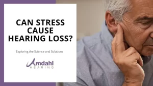 Can High Stress Lead to Hearing Loss?