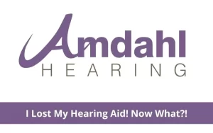 I've lost my hearing aid! Now what?