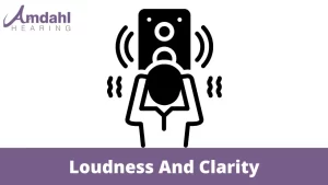 Loudness and Clarity
