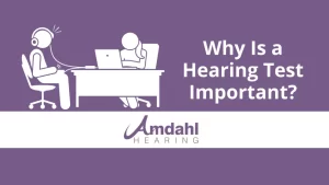 Why is a hearing test important?