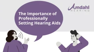 Professional Programming for Your Hearing Aids