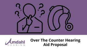 Over-the-counter hearing aid proposal