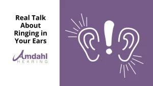 Why Are My Ears Ringing? Real Talk About Tinnitus