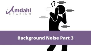 Background Noise, Part 3